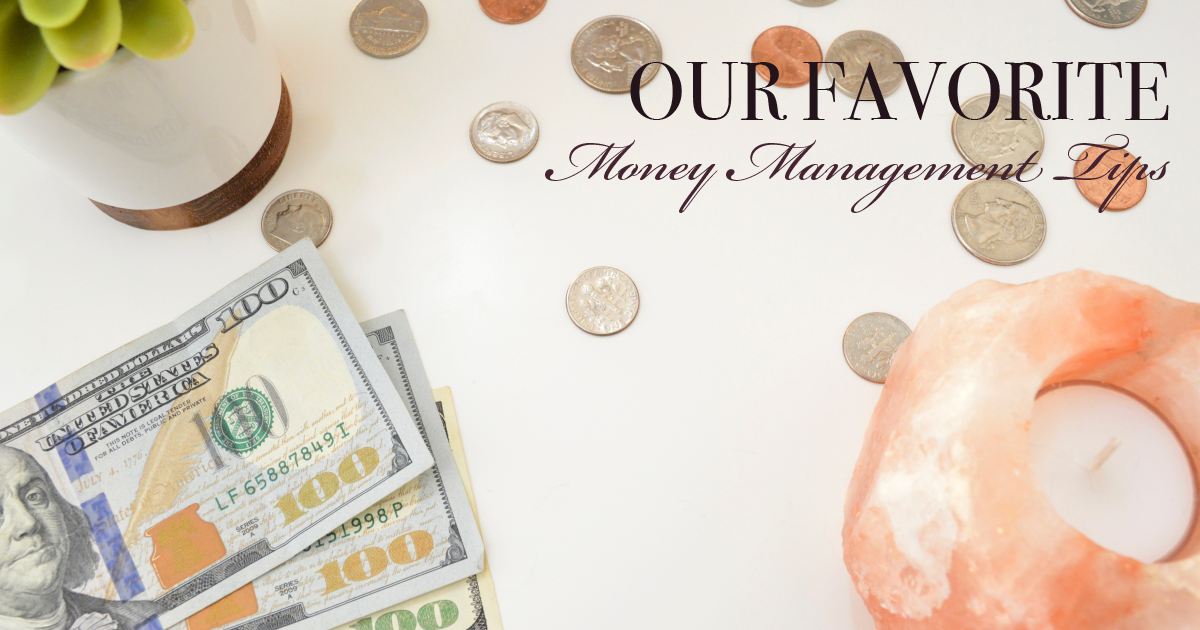 Our Favorite Money Management Tips