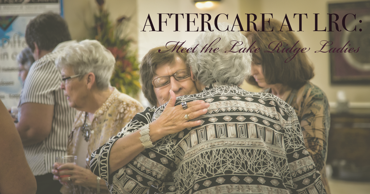 Aftercare at LRC: Meet the Lake Ridge Ladies